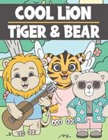 Cool Lion, Tiger & Bear
