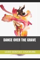 Dance Over the Grave
