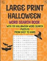 Large Print Halloween Word Search Book With 100 Halloween Word Search Puzzles From Easy To Hard