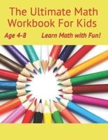The Ultimate Math Workbook for Kids Age 4-8