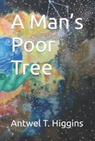 A Man's Poor Tree