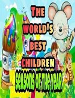THE WORLD'S BEST CHILDREN : SEASONS OF THE YEAR: Coloring Book for Kids: Great Gift for Boys & Girls, Ages 4-8