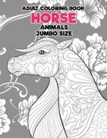 Adult Coloring Book Jumbo Size - Animals - Horse