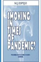 SMOKING IN TIMES OF PANDEMIC?