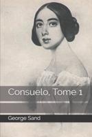 Consuelo, Tome 1