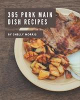 365 Pork Main Dish Recipes