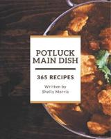 365 Potluck Main Dish Recipes