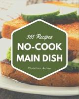 365 No-Cook Main Dish Recipes