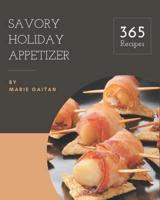 365 Savory Holiday Appetizer Recipes