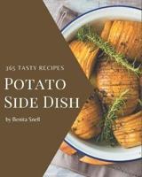 365 Tasty Potato Side Dish Recipes
