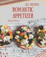 365 Romantic Appetizer Recipes