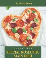 365 Special Romantic Main Dish Recipes