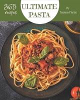 365 Ultimate Pasta Recipes