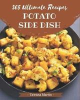 365 Ultimate Potato Side Dish Recipes