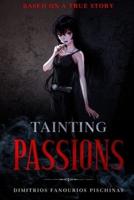 Tainting Passions