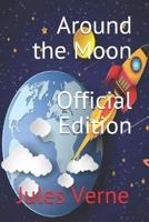 Around the Moon (Official Edition)