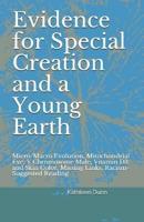 Evidence for Special Creation and a Young Earth