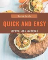 Bravo! 365 Quick And Easy Recipes