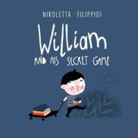 William and His Secret Game