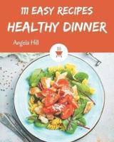 111 Easy Healthy Dinner Recipes