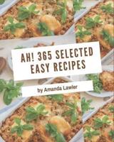 Ah! 365 Selected Easy Recipes