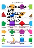 My Tracing and Coloring Book of Shapes