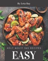 Holy Moly! 365 Easy Recipes