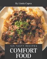 123 Tasty Comfort Food Recipes