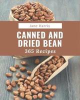365 Canned And Dried Bean Recipes
