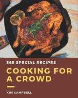 365 Special Cooking for a Crowd Recipes