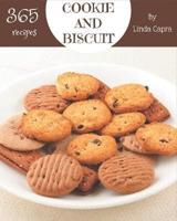 365 Cookie And Biscuit Recipes