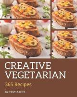 365 Creative Vegetarian Recipes