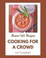 Bravo! 365 Cooking for a Crowd Recipes