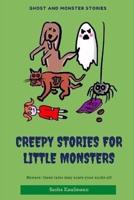 Creepy Stories for Little Monsters