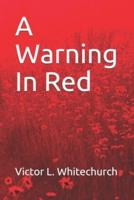 A Warning In Red