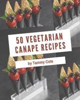 50 Vegetarian Canape Recipes