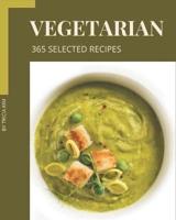 365 Selected Vegetarian Recipes
