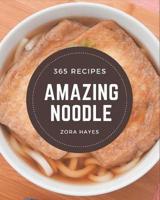 365 Amazing Noodle Recipes
