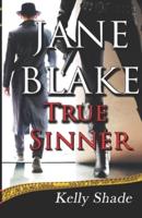Jane Blake : True Sinner