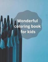 Wonderful Coloring Book for Kids