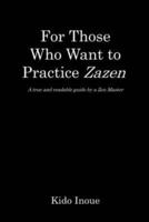 For Those Who Want to Practice Zazen