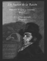 Los Sueños de la Razón: Don Francisco de Goya y Lucientes (Pintor)