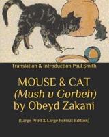 MOUSE & CAT (Mush U Gorbeh) by Obeyd Zakani.