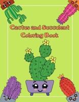Cactus And Succulent Coloring Book: Cute Succulent & Cactus Coloring Book for Kids - Cool 40 Pages of Cacti Plants with Kawaii Expressions - Funny Cactus Gifts for Children Girls & Boys