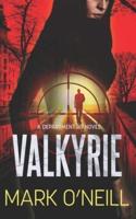 Valkyrie: History Is a Nightmare Which You Can't Wake Up From