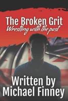 The Broken Grit