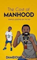The Cost Of Manhood