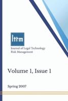 Journal of Legal Technology Risk Management, Volume 1, Issue 1