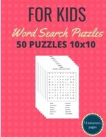 For Kids Word Search Puzzles 50 Puzzles 10X10
