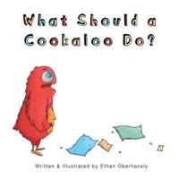 What Should a Cookaloo Do?